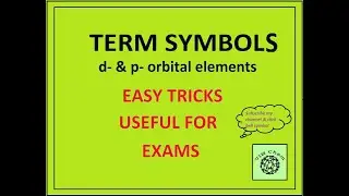 Term Symbol tricks, term symbol for p configuration, term symbol for d configuration, useful in exam