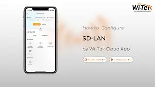 How to configure SD-LAN by Wi-Tek Cloud App