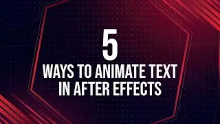 5 Easy Ways to Animate text in After Effects | Step by Step Explained | After Effect Tutorial