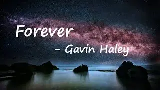 Gavin Haley – Forever Lyrics