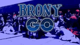[Brony GO] Vidéo Gameplay FR