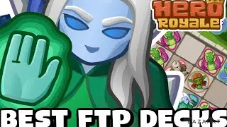 THE BEST FTP DECKS FOR BEGINNERS! HERO ROYALE