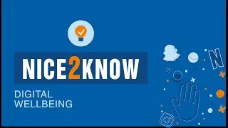 Nice2Know - Digital Wellbeing
