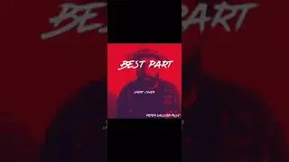 Best Part x H.E.R (Cover)