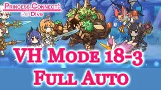Very Hard Mode 18-3 FTP Friendly Full Auto Guide [Princess Connect! Re: Dive]