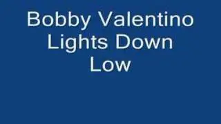Bobby Valentino - Lights Down Low