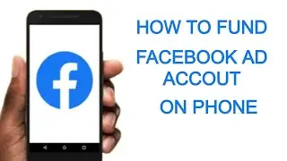 How To Fund Facebook Ad Account With Phone