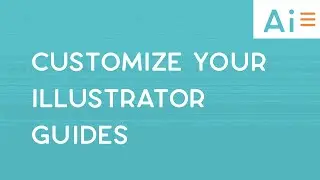 How to Customize Guides in Adobe Illustrator | Beginner