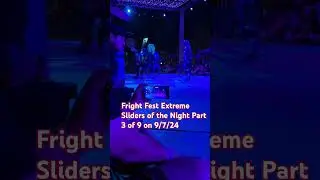 Sliders of the Night Part 3 of 9 on 9/7/24: 2024 Six Flags Magic Mountain Fright Fest Extreme