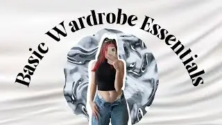 Back to the Basics ep. 2 | Basic Wardrobe Essentials