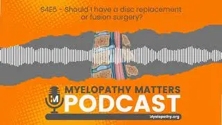 S4E5 Should I have a disc replacement or fusion surgery