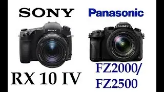 Sony Cyber-shot RX10 IV vs Panasonic LUMIX FZ2000/FZ2500