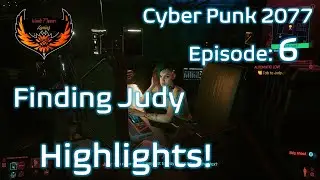 CyberPunk 2077 - Ep 06 - Finding Judy 