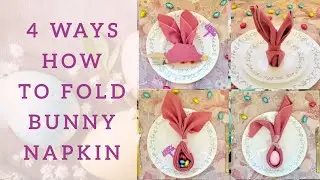 4 Way How to Fold Bunny Napkin For Easter Dinner/ Kids Birthday Party/ Holiday/ #EasterBunnyNapkin