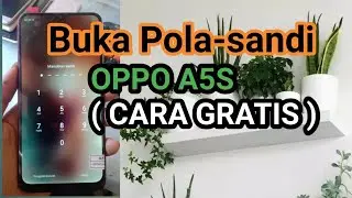 Cara Buka Pola OPPO A5S (Gratis)