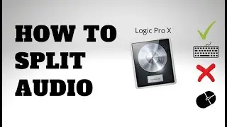 How to Split Audio - Logic Pro X (Quick Guide)
