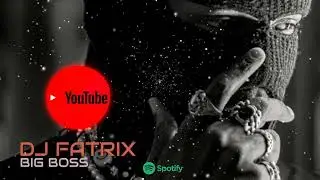 Dj Fatrix - Big Boss