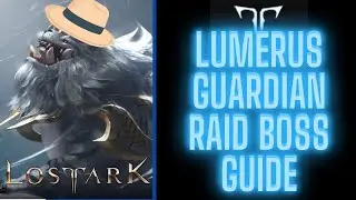 LOST ARK Guardian Raid Tier 1 - LUMERUS - How make him mince MEAT - GUIDE!