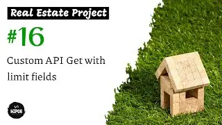 [#16] Custom API Get with limit fields | Real Estate Project | PERN
