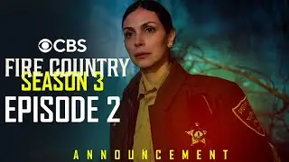 Fire Country Season 3, Episode 2 | ANNOUNCEMENT | Trailer | CBS