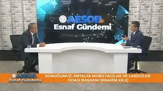 Konuğumuz İbrahim Kılıç I AESOB ile Esnaf Gündemi