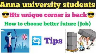 Anna university students Carrier Guidance (Job choosing tips) @Htsuniquecorner