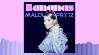 Malou Prytz – Bananas (Official Audio)