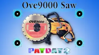PAYDAY 2 - How to Ove9000 Saw