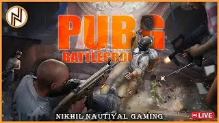 PUBG PC Live w/ Nikhil Nautiyal Gaming's | 300IQ Gameplay | Day 70