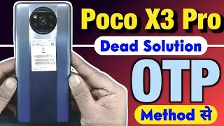 Poco X3 Pro Dead Problem Solve करें OTP Method से | Poco X3 Pro Not Turning On @TechSriyansh
