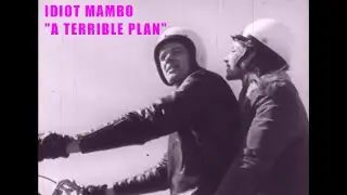 Idiot Mambo - A Terrible Plan (Music Video)