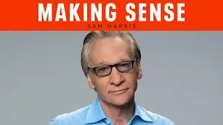 What the Hell Is Happening?: A Conversation with Bill Maher (Episode #371)
