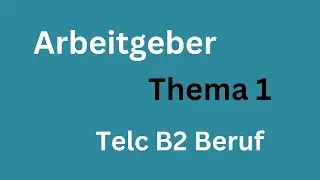 Arbeitgeber, Thema 1, Telc B2 Beruf, 