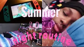 Summer 2020 Night Routine