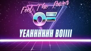 ＦＥＥＬ ＴＨＥ ＰＯＷＥＲ ＯＦ ＹＥＡＨＨＨＨＨＨ ＢＯＩＩＩＩ