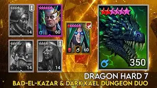 Dragon Hard 7 - Bad-el-Kazar & Dark Kael Dungeon Duo | Raid Shadow Legends Guide