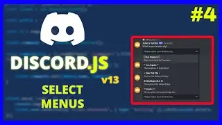 [NEW] Code your Own Discord Bot | Select Menus FULL GUIDE | [Ep.4]