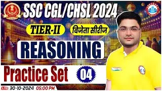SSC CGL & CHSL 2024 Tier 2 Reasoning Practice Set 04 By Shobhit Sir | Reasoning for SSC Mains 2024