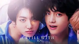 taekook | still with you