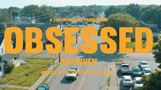 OBSESSED - SAYWHEN (OFFICIAL MUSIC VIDEO)