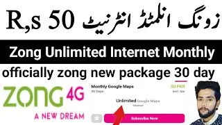 Zong Rs 50 Unlimited Internet? | 30 Days Google Maps Package | Full Details 2025