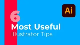 6 Most Useful Illustrator Tips | Hidden Illustrator Tips | Adobe Illustrator Tips & Tricks