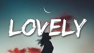 Lovely- Billie Eilish (ft. Khalid) (Lyrics)