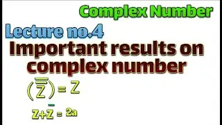 Lecture no.4  important results on complex number