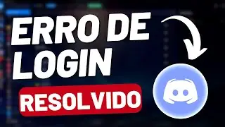 Como Resolver o Erro de LOGIN no DISCORD em 2022 (Resolvido)
