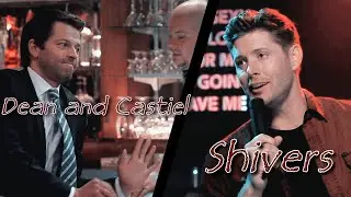 Dean and Castiel - Shivers (Partially AU)