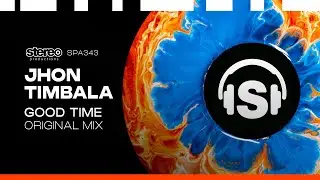 Jhon Timbala - Good Time - Stereo Productions