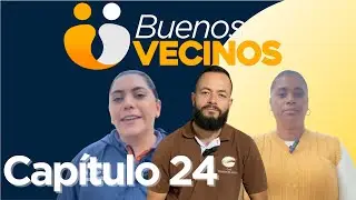 Buenos vecinos, capítulo 24