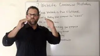 Website Conversion Mistakes-The 7 Most Common And Costly Website Optimization Mistakes