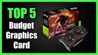 Top 5 Best Budget Graphics Card 2023 | Cheap Graphics Card for Gaming in 2023